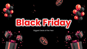 Black Friday PPT Template with black red theme, gift boxes, balloons, sale icons, and clean text layout design.
