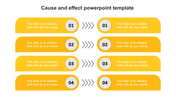 Yellow cause and effect PowerPoint slide with numbered sections and directional arrows with placeholder text.