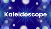 502544-kaleidoscope-01