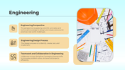 Slide explaining the engineering perspective, design process, and teamwork with a background in engineering tools.