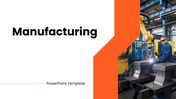 Manufacturing slides with orange theme, factory robot visuals, charts, stats, icons, and clean layouts for clear insights.