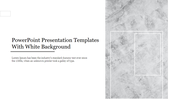 Minimalist slide with a white marble background and text area on the left with a rectangular frame on the right.