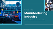 Manufacturing Industry Presentation  with factory images, teal layout, charts, icons, and clean text holders.