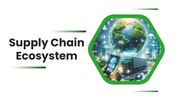 66544-supply-chain-ecosystem-01