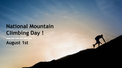 National Mountain Climbing day slide featuring a climber ascending a mountain against a scenic sky, celebrating August 1st.