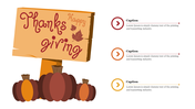 Thanksgiving template with a sign displaying hand written message, and pumpkins below, featuring three captions on the right.