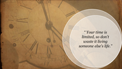 A brown theme slide classic clock face with Roman numerals behind a quote about the importance of using your time wisely.