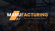 Manufacturing PPT presentation with factory visuals, orange black theme, charts, icons, text boxes, process slides