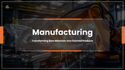 Manufacturing PowerPoint Template with robotic arm sparks, orange accents, clean layout, icons and modern slides.