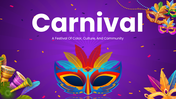slide carnival ppt templates Purple Gradient With Mask, Feathers, Drums, Confetti, Festival Content Slides.