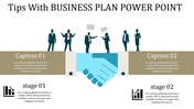 Business plan PPT slide featuring a handshake and business figures, with captions and stages with placeholder text.