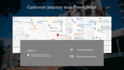 Customer journey map PowerPoint slide features a map and contact information with icons for address, phone, and email.