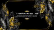 Slide with black and gold palm leaves framing a title area, featuring a bold, centered text box with placeholder.