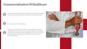 Slide on commercialization of healthcare, featuring a healthcare professional holding a stethoscope and a coin with text.