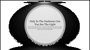 Dark PowerPoint background slide with a spotlight effect highlighting a central quote about light and darkness.
