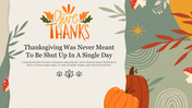 Thanksgiving themed PowerPoint slide with a message, a pumpkin, and colorful autumn leaves with placeholder text.