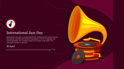 International jazz day slide featuring a yellow gramophone illustration on a maroon background with descriptive text.