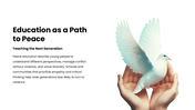 Explore International Day of Peace presentation, its history, peacebuilding, dialogue, education, unity, and hope. - slide 8