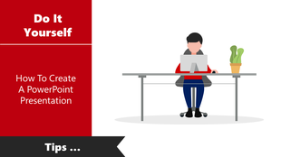 Illustration of a person working on a PowerPoint presentation at a desk, with tips on how to create one.