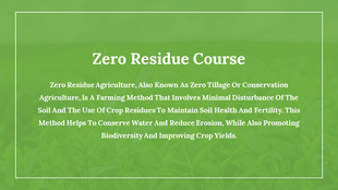Zero residue course slide on a green backdrop with text about sustainable farming and soil conservation.