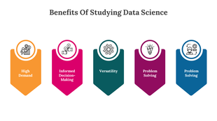 Slide featuring five pentagons in yellow, pink, green, purple, and blue, representing the benefits of studying data science.