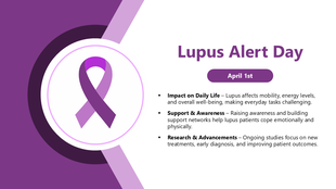 Lupus Alert Day slide with purple ribbon, April 1st badge, and bullet points on impact, awareness, research.