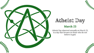 Atheist day slide featuring a green symbol and description of the day celebrated on March 23.