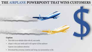 Airplane themed PowerPoint slide showcasing two planes with a dollar symbol to symbolize business success with captions.