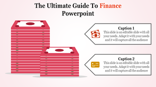 Finance PowerPoint slide featuring stacks of money with dollar bills with captions.