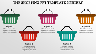 Slide displaying five shopping basket graphics in green, red, pink, teal, and orange with caption areas.