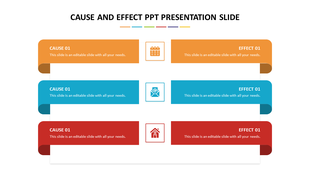 Cause and effect PowerPoint slide with three rows of paired text boxes and icons in orange, blue, and red colors.