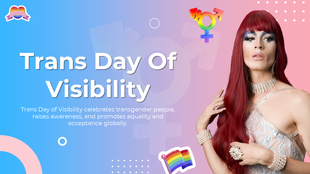 Trans Day of Visibility slide with a transgender figure, pride symbols, gradient design, inclusive message, and bold text.