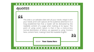Quote slide featuring a green frame with dotted border, and a text box in the center with black quotation marks.