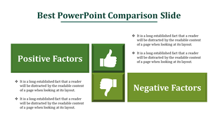 Comparison slide featuring green boxes for positive and negative factors, with supporting text on either side.
