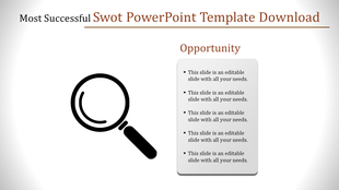 SWOT slide focusing on opportunity with a large black magnifying glass icon and a text box listing points.