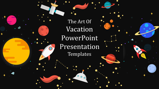 Space themed vacation PowerPoint slide with rockets, planets, and stars on a dark theme backdrop.