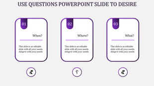 Purple themed slide with three question based icons, each within a rectangular frame, representing when, where, and what.