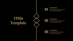 1920s themed black and gold slide feturing a central line with diamond shapes, and three numbered text areas.