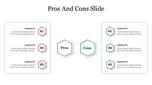 Pros and cons slide with two lists of captions on either side and hexagonal icons for numbering.