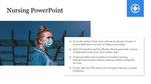 Nursing PowerPoint template with an image of a nurse in protective gear and bullet points detailing the history of nursing.