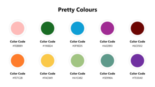 Pretty Colours slide with 10 vibrant circles, hex codes, text holders, and clean white background layout.