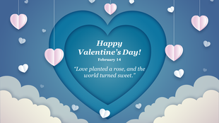 A blue heart shaped design slide surrounded by hanging pink hearts and clouds with a Valentine's Day greeting and quote.