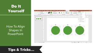 PowerPoint tutorial slide showing how to align shapes with three green circles and alignment options in the ribbon.