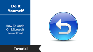 How to Undo on Microsoft Powerpoint — Step-by-Step Visual Guide