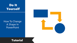 How To Change A Shape In PowerPoint Slide
