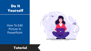 DIY tutorial slide on editing pictures in PowerPoint, featuring an illustration of a woman using a laptop with a design.
