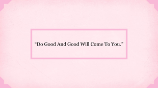 Inspirational quote about doing good centered on a box with a pink pastel textured background.