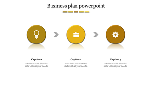 Business plan PowerPoint slide with three golden circular icons representing key steps linked by arrows with captions.