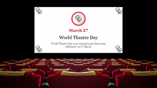 World Theatre day slide showing red theater seats and a white presentation screen with details about the observance.