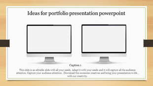 Portfolio slide featuring two blank computer screens with a wooden background and text below.